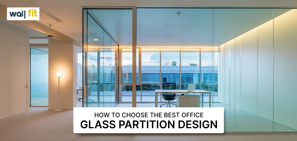 How to Choose the Best Office Glass Partition Design